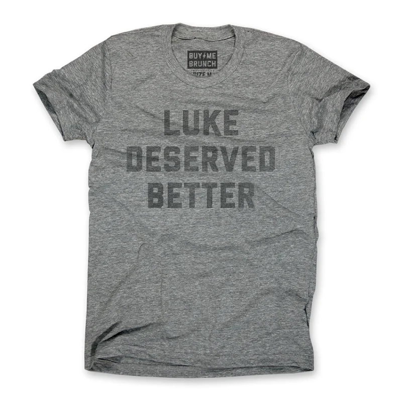 Luke Deserved Better Tee Street Street